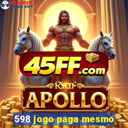 598 jogo paga mesmo